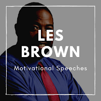 Les Brown Speeches & Talks