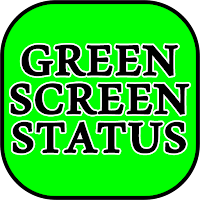 Green Screen Video Status