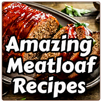 Amazing Meatloaf  Recipes