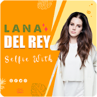 Selfie With Lana Del Rey