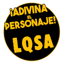 ¡Adivina el personaje de LQSA!