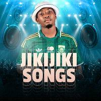 JIKIJIKI All Songs